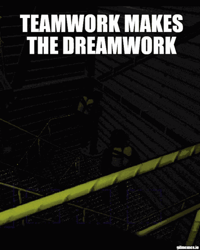 Teamwork Makes The Dreamwork GIF