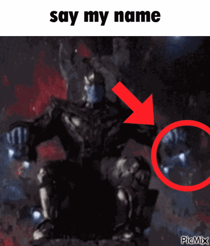 Thanos Say My Name GIF