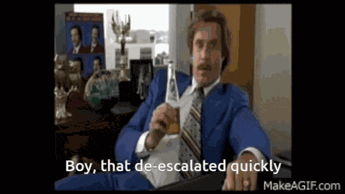 That De-escalted Quickly De-escalated GIF