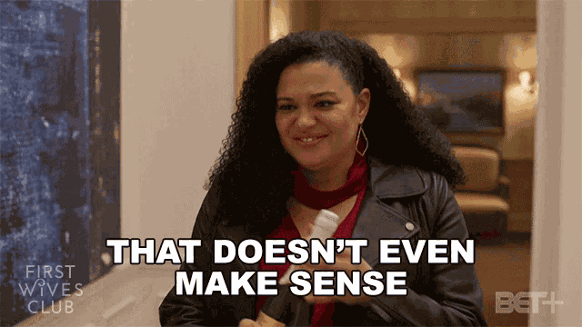 That Doesnt Even Make Sense Bree Washington GIF