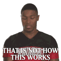 That Is Not How This Works Not Working Sticker