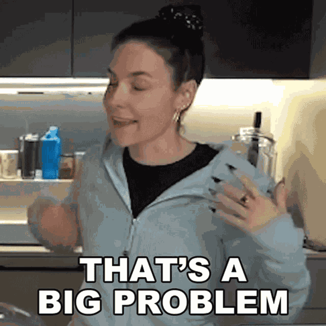 Thats A Big Problem Cristine Raquel Rotenberg GIF