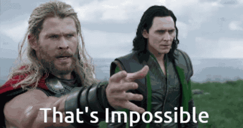 Thats Impossible Thor Impossible GIF