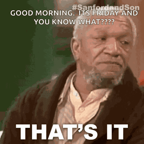 Thats It Fred G Sanford GIF