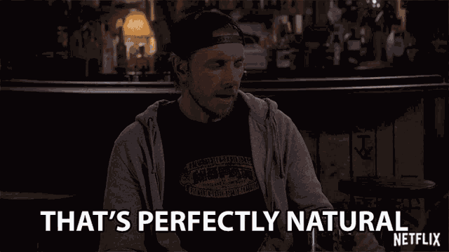 Thats Perfectly Natural Thats Okay GIF