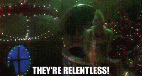 The Grinch Theyre Relentless GIF