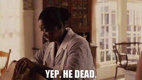 The Help He Dead GIF