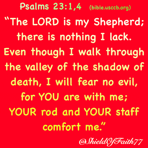 The Lord Is My Shepherd There Is Nothing I Lack Even Though I Walk Through The Valley Of The Shadow Of Death I Will Fear No Evil GIF