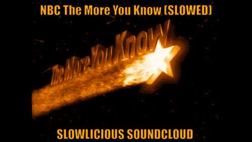 The More You Know Slowlicious Gif Slowed GIF