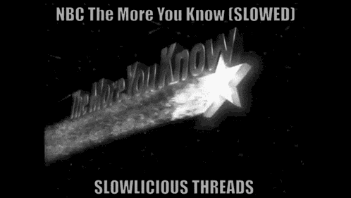 The More You Know Slowlicious Gif Slowed GIF