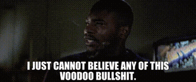 The Thing Childs I Just Cant Cannot Believe Any Of This Voodoo Bullshit GIF