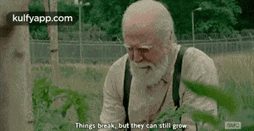 Things Break, But They Can Still Grow.Amc.Gif GIF