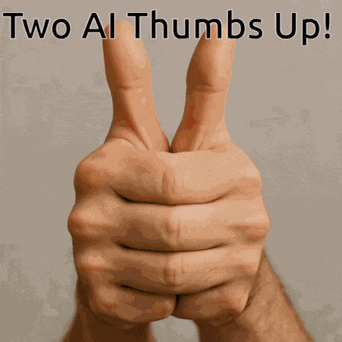 Thumbs Up Two Ai Thumbs Up GIF