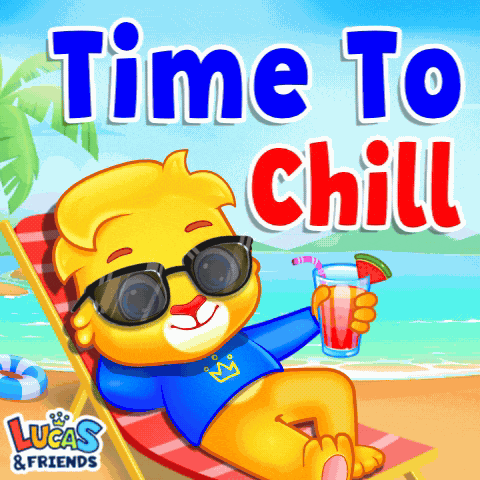 Time To Chill Chill Time GIF