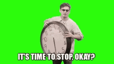 Time To Stop Times Up GIF