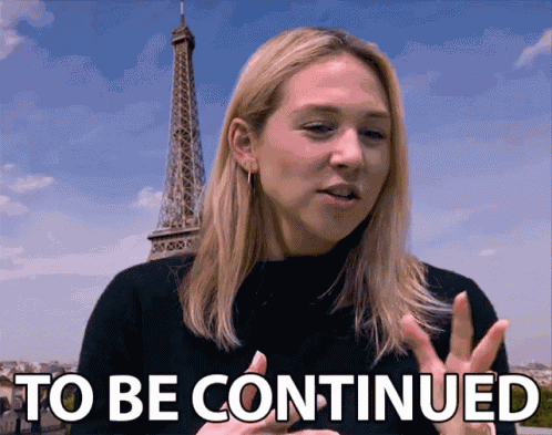 To Be Continued To Follow GIF
