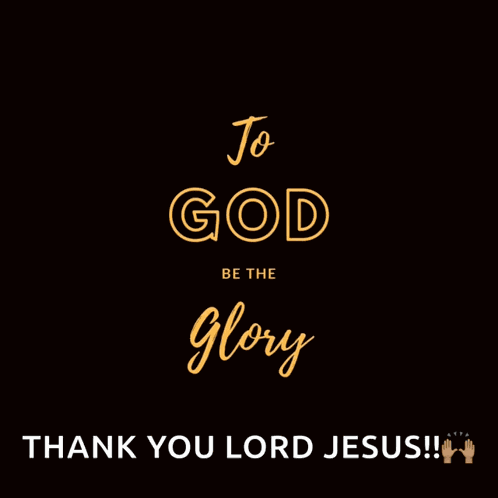 To God Be The Glory Mcgi GIF