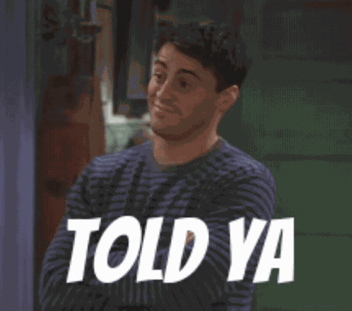 Told Ya Told You GIF