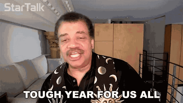 Tough Year For Us All Neil De Grasse Tyson GIF