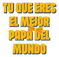 Tu Que Eres El Mejor Del Mundo Sticker