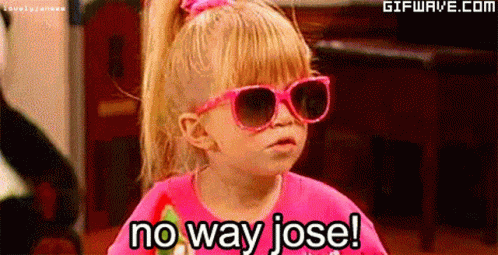 Tv Shows No Way Jose GIF