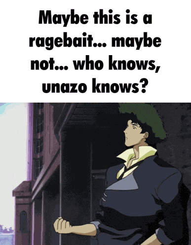 Unazo Unazo And Ragebait GIF