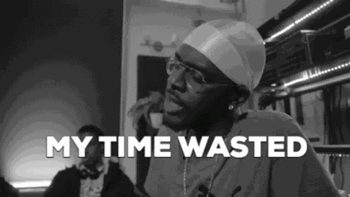 Wasted Time Waste GIF
