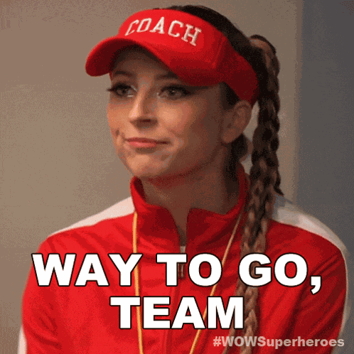 Way To Go Team Coach Campanelli GIF
