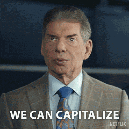 We Can Capitalize On That Vince Mcmahon GIF