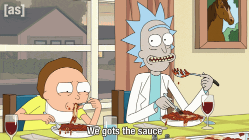We Gots The Sauce Rick GIF