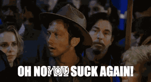 We Suck Again Oh No GIF