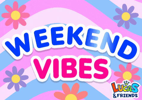 Weekend Week End GIF