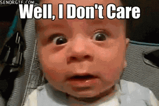 Well I Dont Care GIF