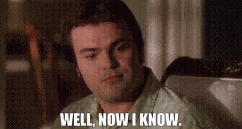 Well Now Iknow GIF
