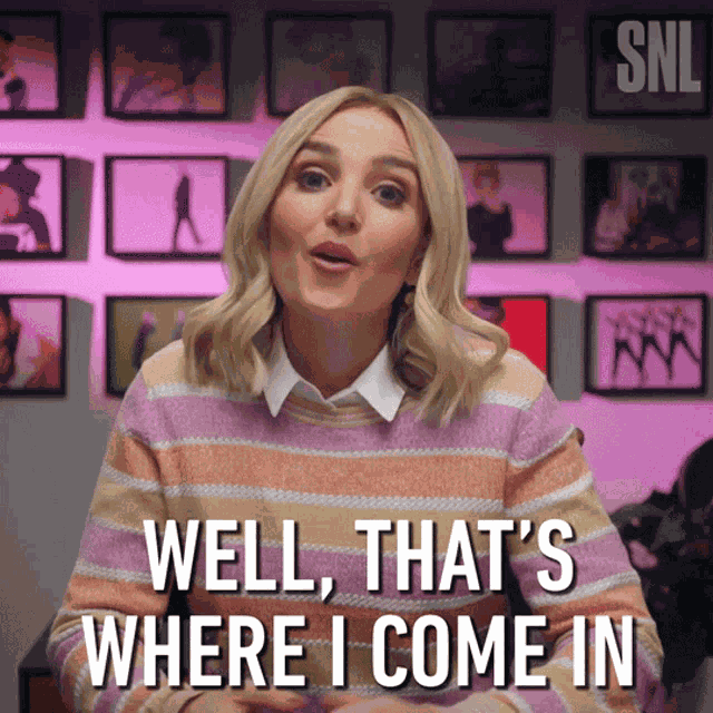 Well Thats Where I Come In Chloe Fineman GIF