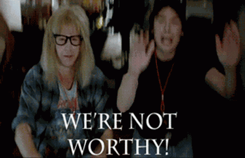 Were Not Worthy Waynes World GIF