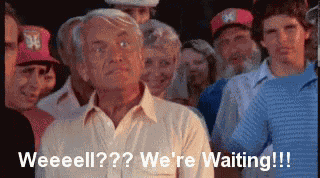 We'Re Waiting GIF