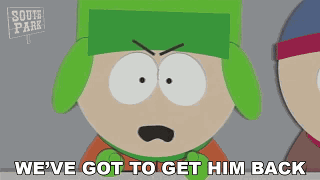 Weve Got To Get Him Back Kyle Broflovski GIF