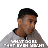 What Does That Even Mean Cj Payne Sticker