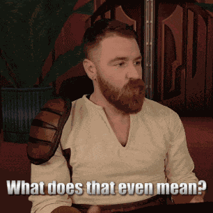 What Does That Even Mean What Does That Mean GIF