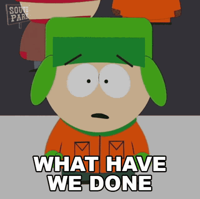 What Have We Done Kyle Broflovski GIF