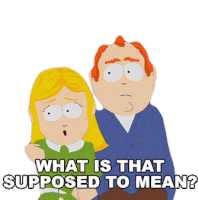 What Is That Supposed To Mean Laura Sticker