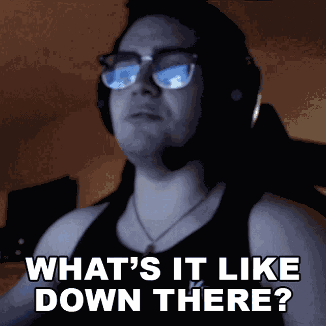 Whats It Like Down There Dripboolin GIF