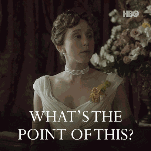 Whats The Point Of This Gladys Russell GIF