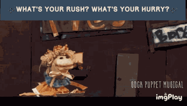 Whats Your Rush In A Hurry GIF