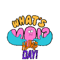 Whatsupitshumpday Justgettingthroughhumpday Sticker
