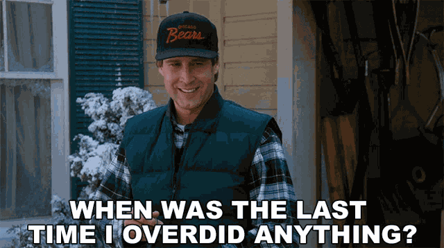When Was The Last Time I Overdid Anything Clark Griswold GIF