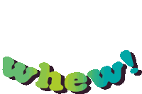 Whew Relieved Sticker