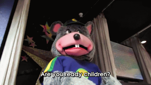 Who'S Ready For Chuck-e-cheese GIF