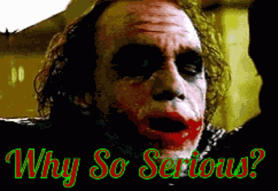 Why So Serious Joker GIF
